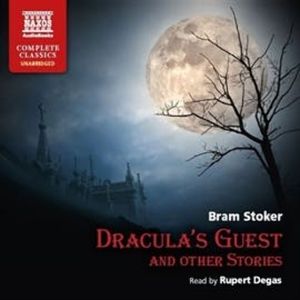 Dracula’s Guest and Other Stories, Bram Stoker