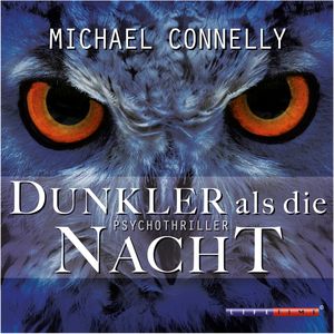Dunkler als die Nacht, Michael Connelly