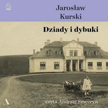 Dziady i dybuki audiobook, Jarosław Kurski