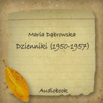 Dzienniki 1950-1957 audiobook, Maria Dąbrowska