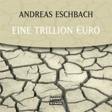 Eine Trillion Euro audiobook, Andreas Eschbach