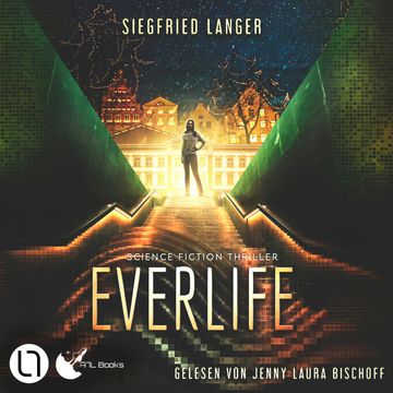 Everlife (Ungekürzt) audiobook, Siegfried Langer.