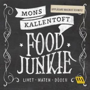 Food Junkie, Mons Kallentoft