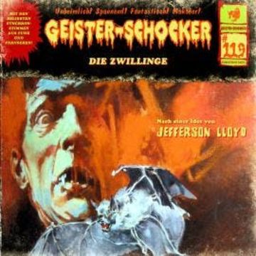 Geister-Schocker, Folge 119: Die Zwillinge (ungekürzt) audiobook, Jefferson Lloyd