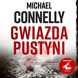 Gwiazda pustyni, Michael Connelly