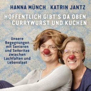 Hoffentlich gibt's da oben Currywurst und Kuchen, Katrin Jantz