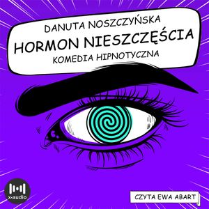 Hormon nieszczęścia, Danuta Noszczyńska