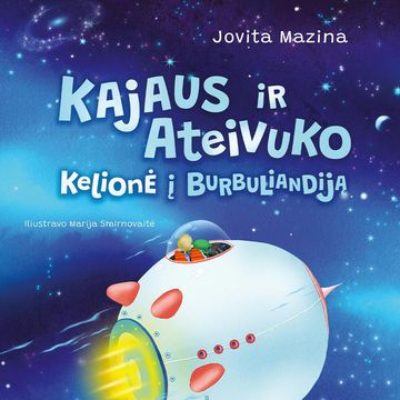 Kajaus ir Ateivuko kelionė į Burbuliandiją audiobook, Jovita Mazina