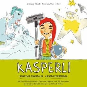 Kasperli, S Wältall Trampolin / Än Berg zum Zmorgä audiobook, Anja Knabenhans, Nadia Meier