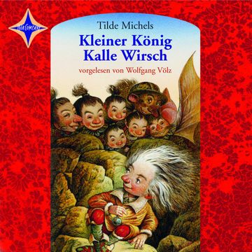 Kleiner König Kalle Wirsch audiobook, Tilde Michels