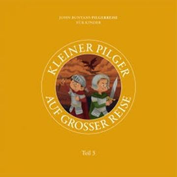 Kleiner Pilger auf großer Reise – Teil 3 audiobook, Tyler Van Halteren