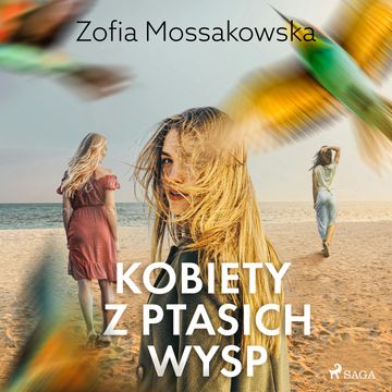 Kobiety z Ptasich Wysp audiobook, Zofia Mossakowska
