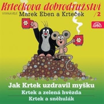 Krtečkova dobrodružství 2 - Jak Krtek uzdravil myšku audiobook, Hana Doskočilová, Zdeněk Miler