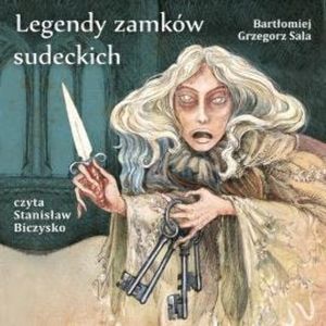Legendy zamków sudeckich, Bartłomiej Grzegorz Sala