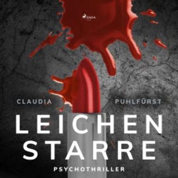 Leichenstarre (Ungekürzt) audiobook, Claudia Puhlfürst