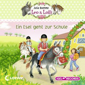 Leo & Lolli. Ein Esel geht zur Schule, Julia Boehme
