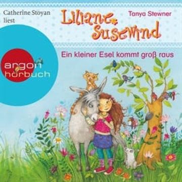 Liliane Susewind - Ein kleiner Esel kommt groß raus audiobook, Tanja Stewner