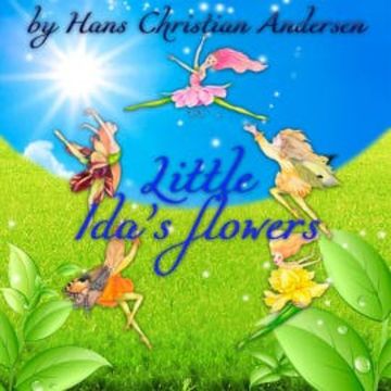 Little Ida's flowers audiobook, Hans Christian Andersen