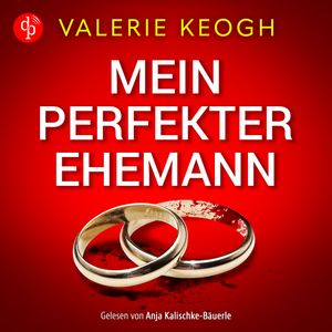 Mein perfekter Ehemann | Ein fesselndes Familienthriller Hörbuch (Ungekürzt), Valerie Keogh