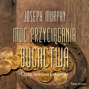 Moc przyciągania bogactwa, Joseph Murphy