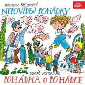 Nepovídej pohádky, Pohádka o Pohádce, Bohuslav Březovský