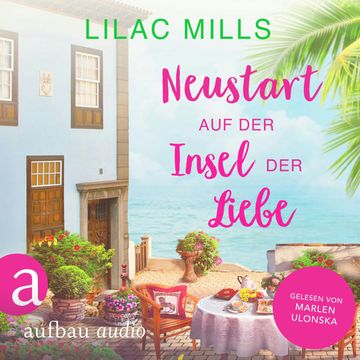Neustart auf der Insel der Liebe - Sonnenschein und Liebesglück, Band 3 (Ungekürzt) audiobook, Lilac Mills