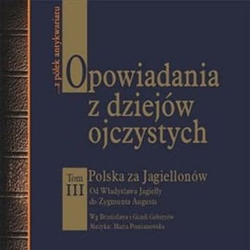 Opowiadania z dziejów ojczystych. Tom 3 audiobook, Bronisław Gebert, Gizela Gebert