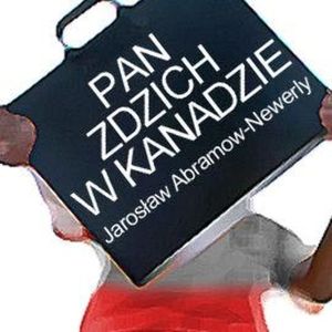 Pan Zdzich w Kanadzie, Jarosław Abramow-Newerly