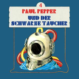 Paul Pepper und der schwarze Taucher (Paul Pepper 4), Felix Huby