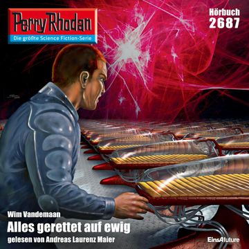 Perry Rhodan 2687: Alles gerettet auf ewig audiobook, Wim Vandemaan