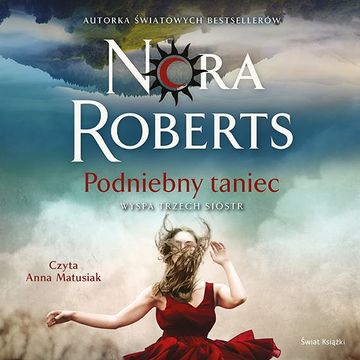 Podniebny taniec. Wyspa Trzech Sióstr audiobook, Nora Roberts
