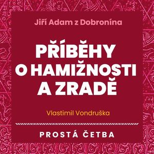 Příběhy o hamižnosti a zradě, Vlastimil Vondruška