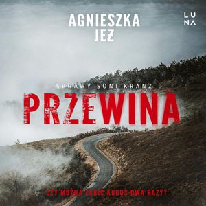 Przewina. Tom 3, Agnieszka Jeż