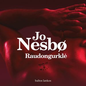 RAUDONGURKLĖ, Jo Nesbø