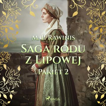 Saga rodu z Lipowej: Pakiet 2 audiobook, Marian Piotr Rawinis