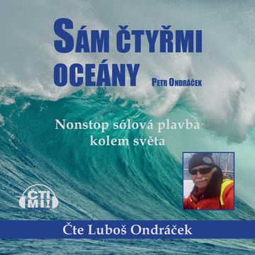 Sám čtyřmi oceány audiobook, Petr Ondráček