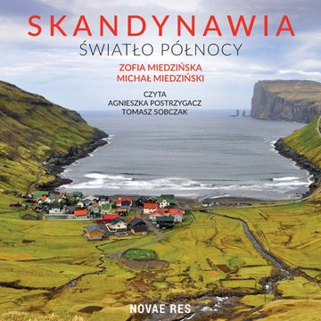 Skandynawia. Światło północy audiobook, Michał i Zofia Miedzińscy