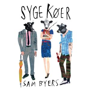 Syge køer, Sam Byers