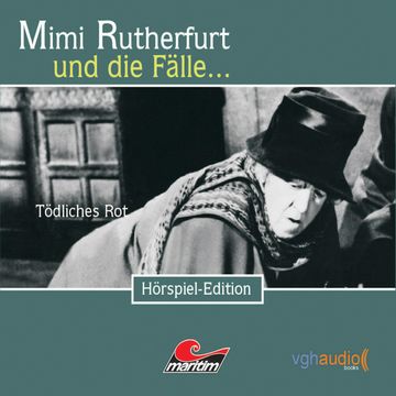 Tödliches Rot (Mimi Rutherfurt und die Fälle... 13) audiobook, Ben Sachtleben