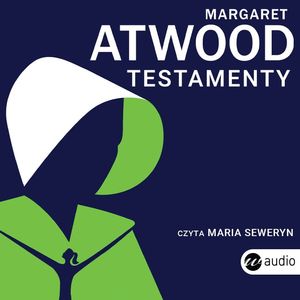 Testamenty, Margaret Atwood