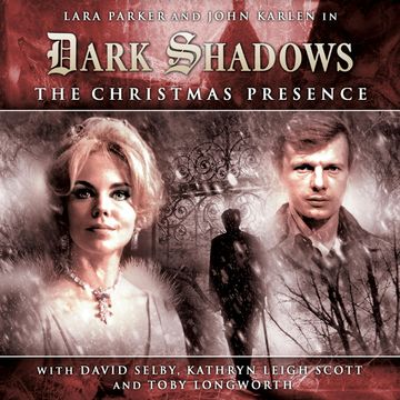 The Christmas Presence (Dark Shadows 1-3) audiobook, Scott Handcock