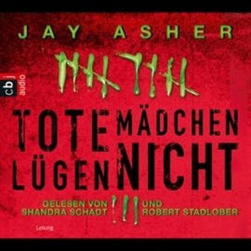 Tote Mädchen lügen nicht audiobook, Jay Asher