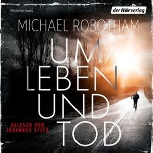 Um Leben und Tod, Michael Robotham