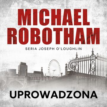 Uprowadzona audiobook, Michael Robotham