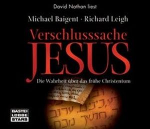 Verschlusssache Jesus, Michael Baigent, Richard Leigh