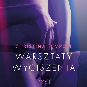 Warsztaty wyciszenia. Opowiadanie erotyczne audiobook, Christina Tempest