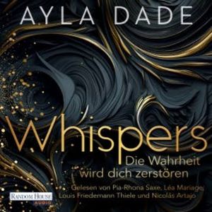 WHISPERS. Die Wahrheit wird dich zerstören, Ayla Dade