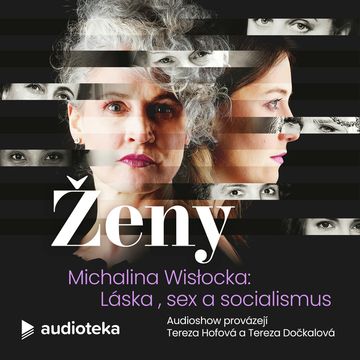 E08 Michalina Wislocka: Láska, sex a socialismus audiobook, Jana Patočková, Matouš Hrdina