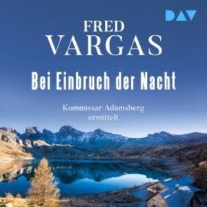Bei Einbruch der Nacht - Kommissar Adamsberg, Band 2 (Ungekürzt), Fred Vargas