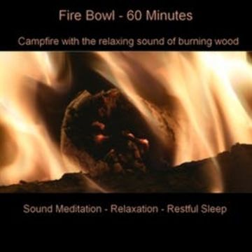 Campfire With Fire Bowl - 60 Minutes For Sound Meditation, Relaxation & Restful Sleep audiobook, Anke Moehlmann